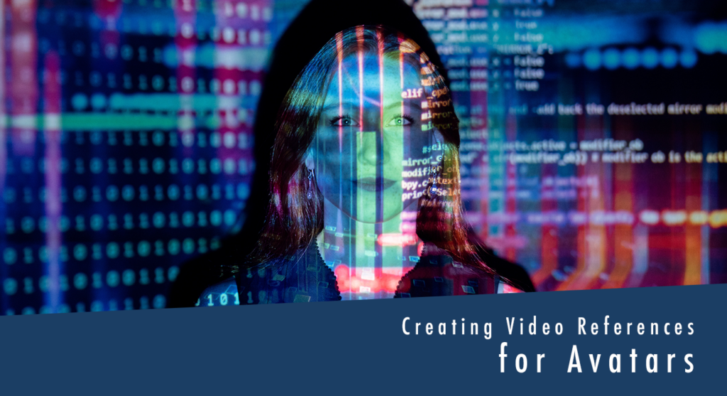 Creating Video References for Avatars