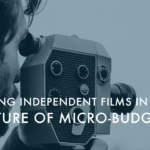 Making Independent Films in 2024