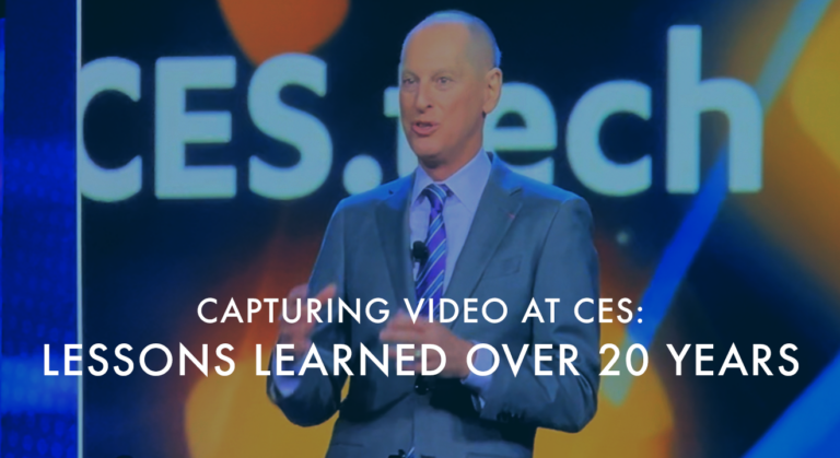 Video Capture at CES and Tips we've Learned