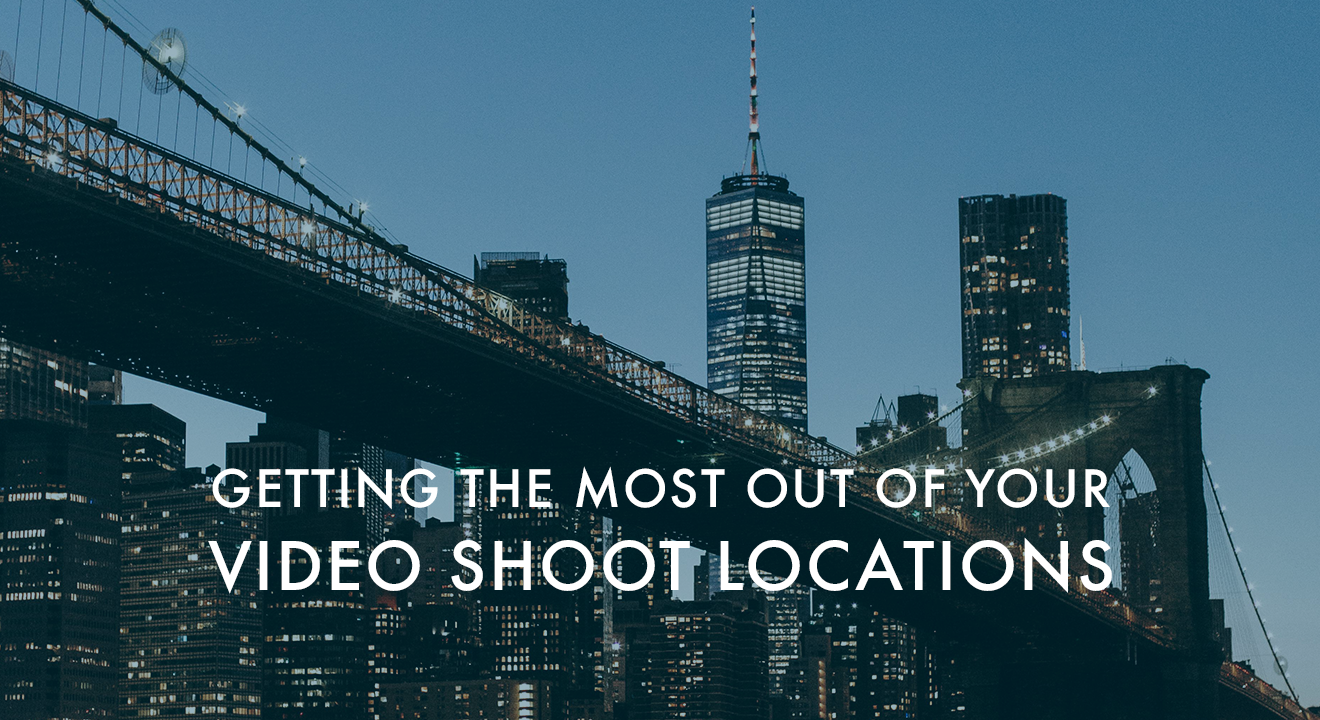 Get the most out of your Video Shoot Locations