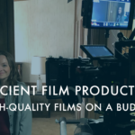 Efficient Film Production