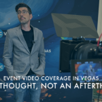 Event Video Coverage in Vegas
