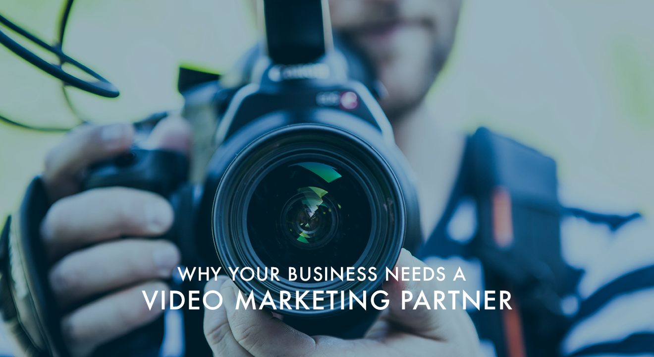 Why Your Business Needs a Video Marketing Partner—Not Just Another Video