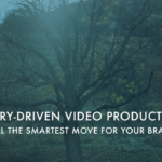 Story-Driven Video Production: Still the Smartest Move for Your Brand