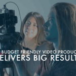 Budget Friendly Video Production Company