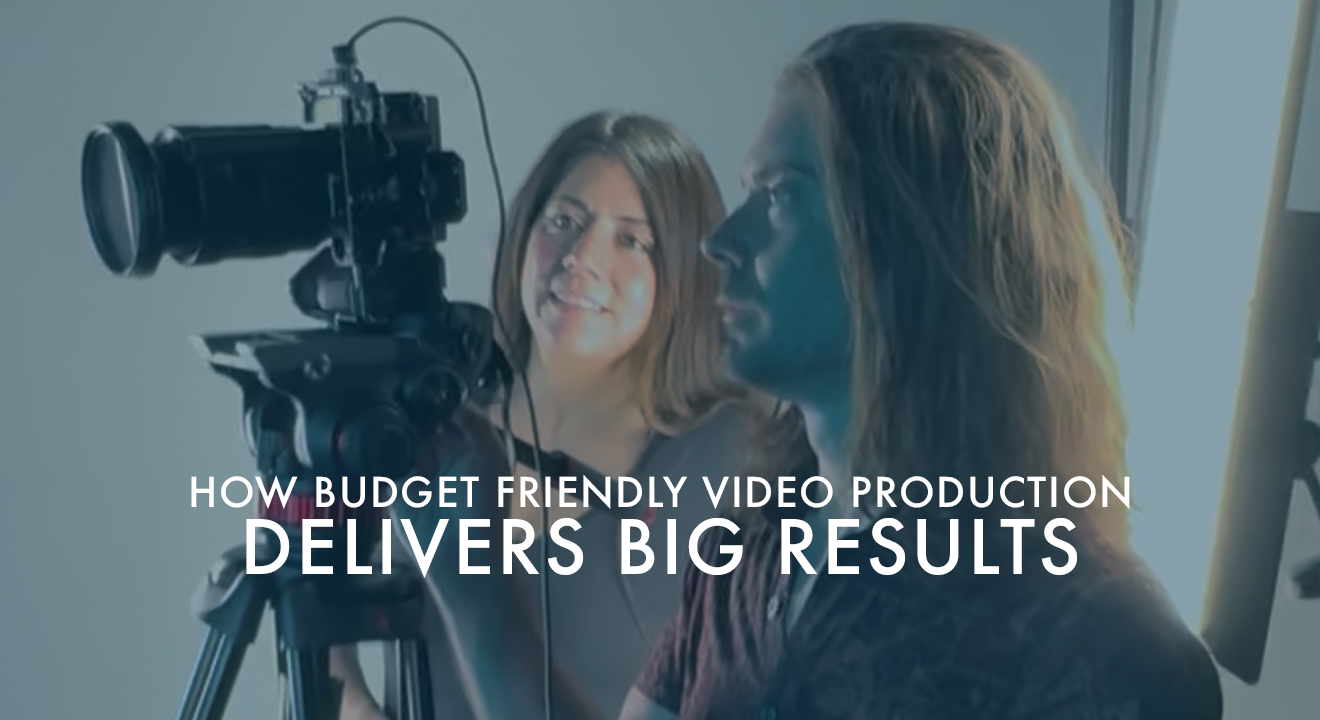 Stretching Your Story: How a Budget Friendly Video Production Delivers Big Results
