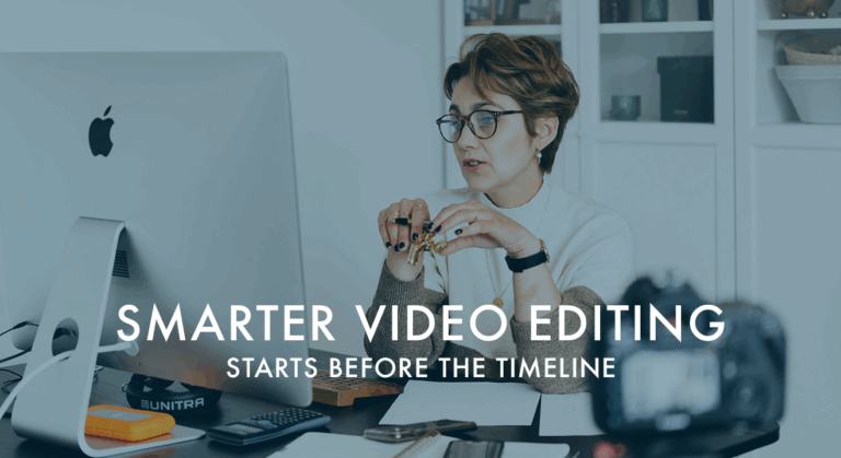 Smarter Video Editing Starts Before the Timeline