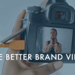 Make Better Brand Videos