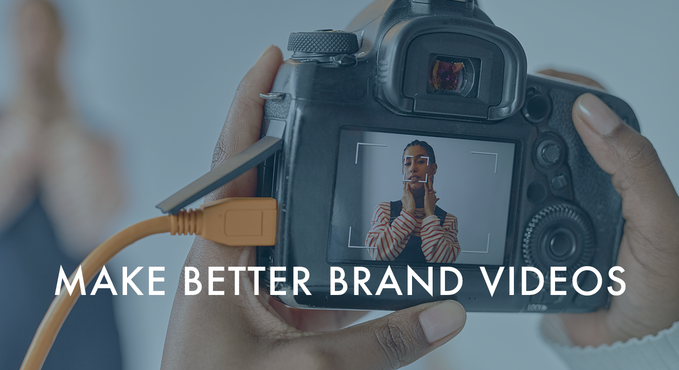 Make Better Branded Videos