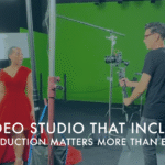 A Video Studio that Includes Production Matters More Than Ever