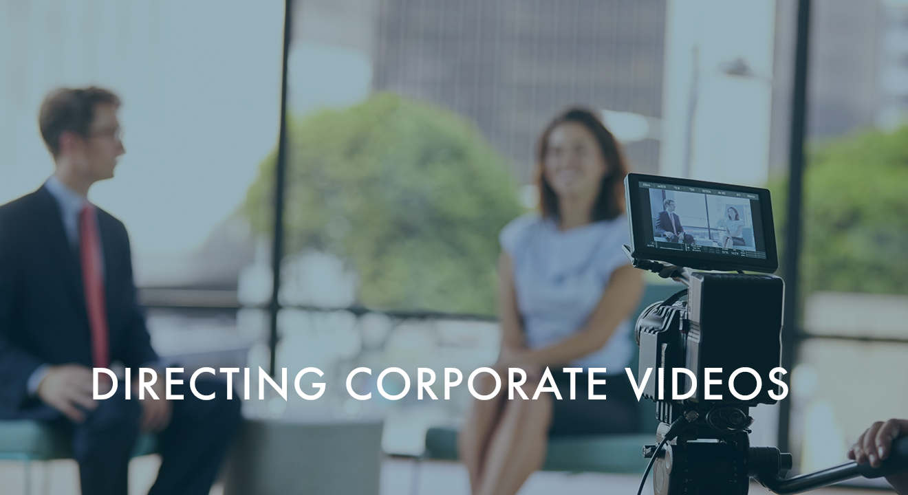 Directing Corporate Videos