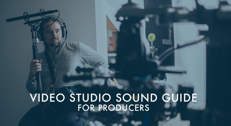 How to Capture the best sound: Video Studio Sound Guide