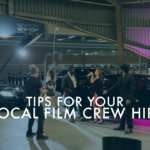 Local Film Crew Hire