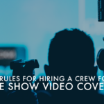 trade show video coverage. 4 Rules
