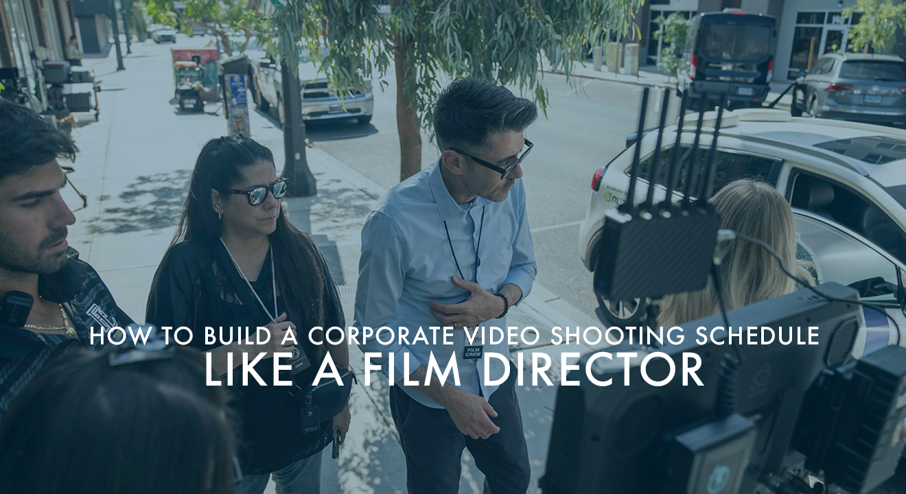 How to Build a Corporate Video Shooting Schedule Like a Feature Film Director