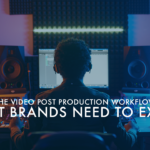 Video Post Production Workflow